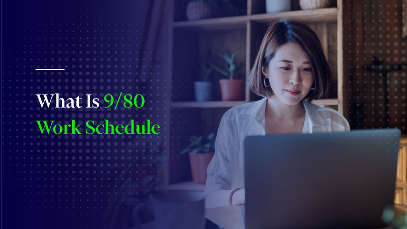 What is a 9/80 Work Schedule – Advantages & Disadvantages